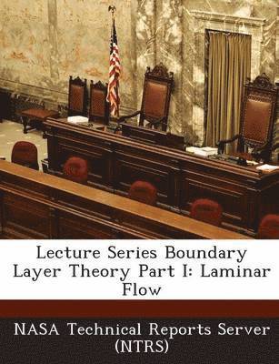 bokomslag Lecture Series Boundary Layer Theory Part I