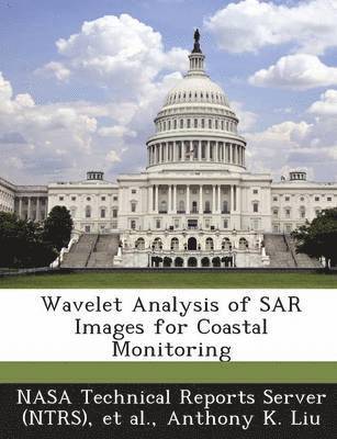 Wavelet Analysis of Sar Images for Coastal Monitoring 1