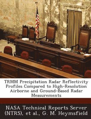 bokomslag Trmm Precipitation Radar Reflectivity Profiles Compared to High-Resolution Airborne and Ground-Based Radar Measurements