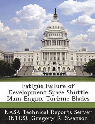 bokomslag Fatigue Failure of Development Space Shuttle Main Engine Turbine Blades