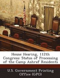 bokomslag House Hearing, 112th Congress