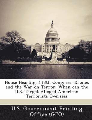 bokomslag House Hearing, 113th Congress