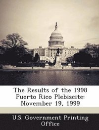 bokomslag The Results of the 1998 Puerto Rico Plebiscite