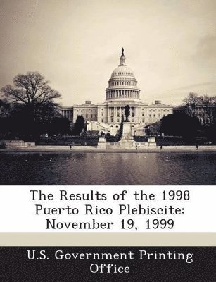 bokomslag The Results of the 1998 Puerto Rico Plebiscite