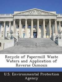 bokomslag Recycle of Papermill Waste Waters and Application of Reverse Osmosis