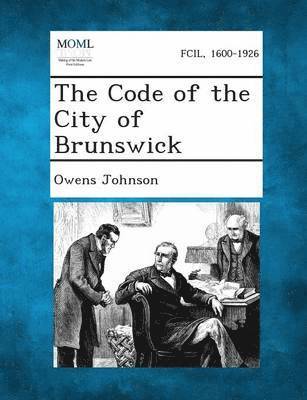 bokomslag The Code of the City of Brunswick