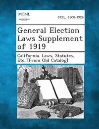 bokomslag General Election Laws Supplement of 1919