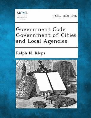 Government Code Government of Cities and Local Agencies 1