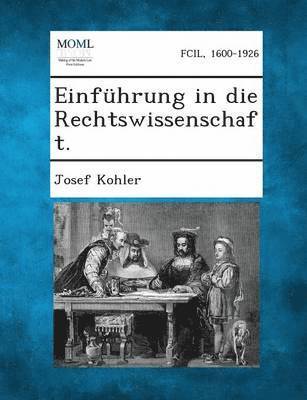 Josef Kohler - Einfuhrung in Die Rechtswissenschaft., Häftad