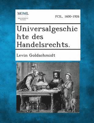 bokomslag Universalgeschichte des Handelsrechts.