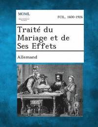 bokomslag Traite Du Mariage Et de Ses Effets