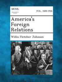 bokomslag America's Foreign Relations