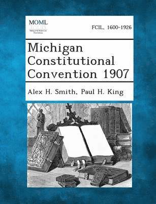 Michigan Constitutional Convention 1907 1