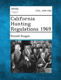 bokomslag California Hunting Regulations 1969