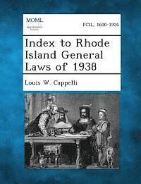 bokomslag Index to Rhode Island General Laws of 1938
