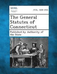 The General Statutes of Connecticut 1