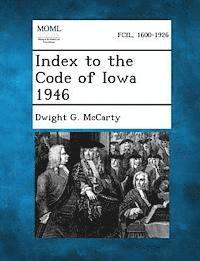 bokomslag Index to the Code of Iowa 1946