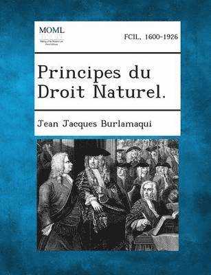 Jean Jacques Burlamaqui - Principes du Droit Naturel., Häftad