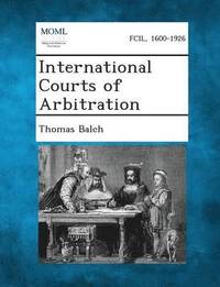 bokomslag International Courts of Arbitration