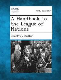 bokomslag A Handbook to the League of Nations