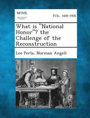 What Is National Honor? the Challenge of the Reconstruction 1