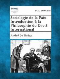 bokomslag Sociologie de La Paix Introduction a la Philosophie Du Droit International