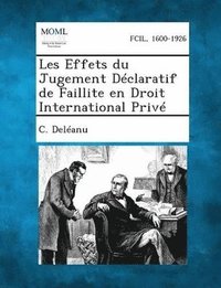 bokomslag Les Effets du Jugement Dclaratif de Faillite en Droit International Priv