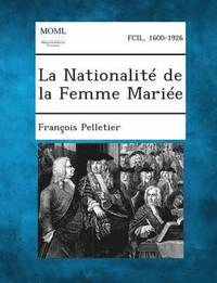 bokomslag La Nationalite de La Femme Mariee