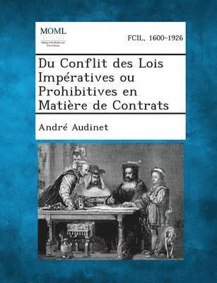 bokomslag Du Conflit Des Lois Imperatives Ou Prohibitives En Matiere de Contrats