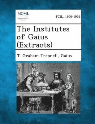 J Graham Trapnell, Gaius - Institutes of Gaius (Extracts), Häftad