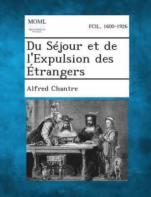 Du Sejour Et de L'Expulsion Des Etrangers 1