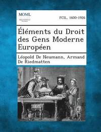 bokomslag Elements Du Droit Des Gens Moderne Europeen