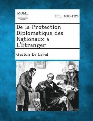 bokomslag De la Protection Diplomatique des Nationaux a L'Étranger