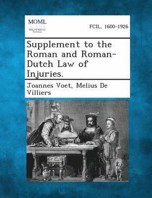 bokomslag Supplement to the Roman and Roman-Dutch Law of Injuries.