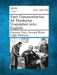 bokomslag Voet Commentarius Ad Pandectas Translated Into English.