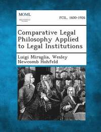 bokomslag Comparative Legal Philosophy Applied to Legal Institutions