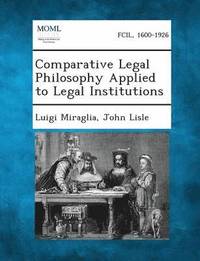 bokomslag Comparative Legal Philosophy Applied to Legal Institutions