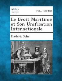 bokomslag Le Droit Maritime et Son Unification Internationale