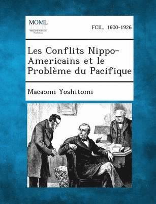 Les Conflits Nippo-Americains Et Le Probleme Du Pacifique 1