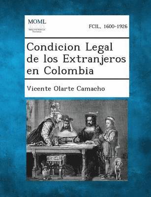 bokomslag Condicion Legal de Los Extranjeros En Colombia