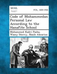 bokomslag Code of Mohammedan Personal Law According to the Hanafite School