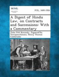 bokomslag A Digest of Hindu Law, on Contracts and Successions