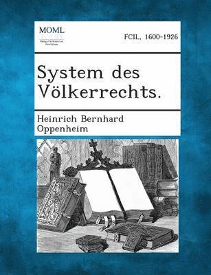 System Des Volkerrechts. 1