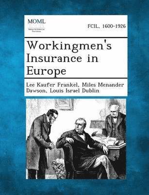 Workingmen's Insurance in Europe 1