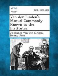 bokomslag Van Der Linden's Manual Commonly Known as the Institutes