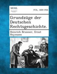 bokomslag Grundzuge Der Deutschen Rechtsgeschichte.