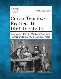 bokomslag Corso Teorico-Pratico Di Diritto Civile
