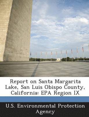 Report on Santa Margarita Lake, San Luis Obispo County, California, Häftad