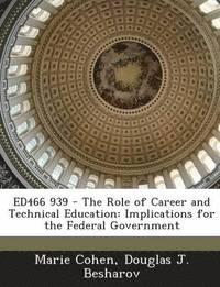 bokomslag Ed466 939 - The Role of Career and Technical Education