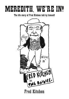 Fred Kitchen - Meredith, We're in!, Häftad